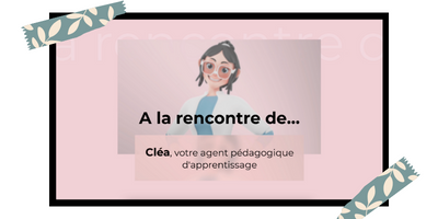 Cléa, agent pédagogique